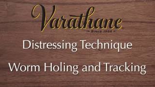 Thumbnail for Varathane Distressing Technique - Worm Holing and Worm Tracking