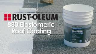 Thumbnail for About Rust-Oleum 880 Elastomeric Roof Coating