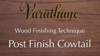 Thumbnail for Varathane Wood Finishing Technique - Post Finish Cowtail